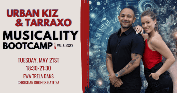 Urban Kiz & tarraxo Musicality Bootcamp with Val Danza & Jossy